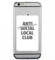 Porte Carte adhésif pour smartphone Anti Social Local Club Member