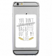 Porte Carte adhésif pour smartphone Baguette out of my life