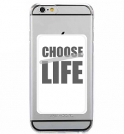 Porte Carte adhésif pour smartphone Choose Life