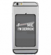 Porte Carte adhésif pour smartphone Fuck Me I'm Derrick!
