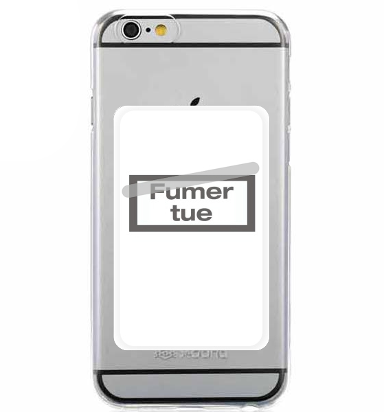 Porte Carte adhésif pour smartphone Fumer Tue