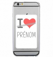 Porte Carte adhésif pour smartphone I love Prénom - Personnalisable avec nom de ton choix