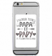 Porte Carte adhésif pour smartphone J'ai deux titres Papa et Papy et j'assure dans les deux