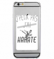 Porte Carte adhésif pour smartphone Je peux pas j'ai Karate