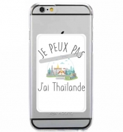 Porte Carte adhésif pour smartphone Je peux pas j'ai Thaïlande