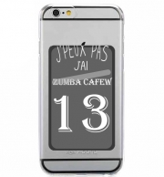 Porte Carte adhésif pour smartphone Je peux pas jai Zumba Cafew