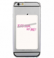 Porte Carte adhésif pour smartphone Kiss him Not me