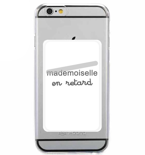 Porte Carte adhésif pour smartphone Mademoiselle en retard