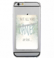 Porte Carte adhésif pour smartphone Not All Who wander are lost