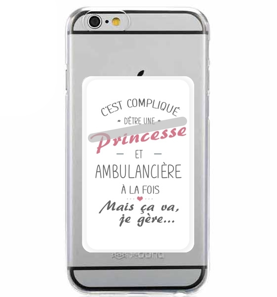 Porte Carte adhésif pour smartphone C'est compliqué d'être une princesse et ambulancière