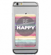 Porte Carte adhésif pour smartphone Be Happy