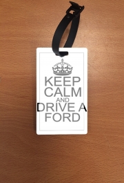 Attache adresse pour bagage Keep Calm And Drive a Ford
