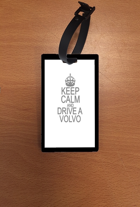 Attache adresse pour bagage Keep Calm And Drive a Volvo