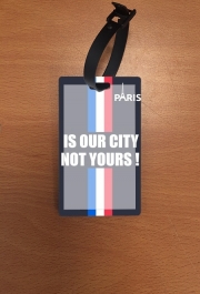 Attache adresse pour bagage Paris is our city NOT Yours
