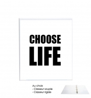 Classeur Rigide Choose Life