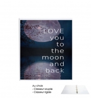Classeur Rigide I love you to the moon and back