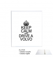 Classeur Rigide Keep Calm And Drive a Volvo