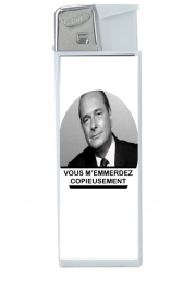 Briquet Chirac Vous memmerdez copieusement