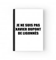 Cahier Je ne suis pas Xavier Dupont De Ligonnes - Nom du criminel modifiable