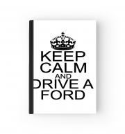 Cahier Keep Calm And Drive a Ford