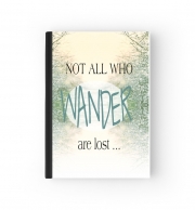 Cahier Not All Who wander are lost