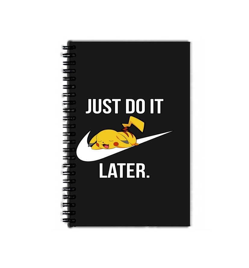 Cahier de texte Nike Parody Just Do it Later X Pikachu