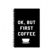 Cahier de texte Ok But First Coffee
