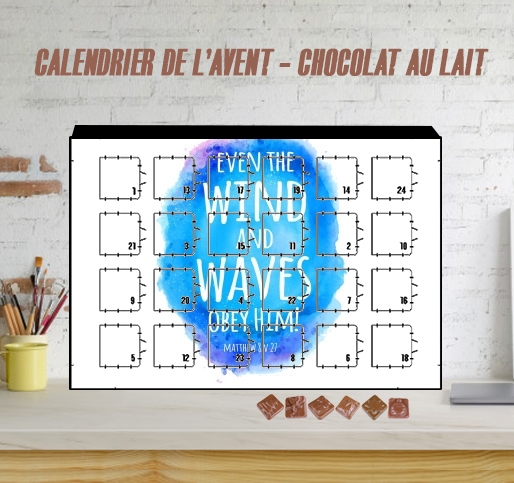 Calendrier de l'avent Chrétienne - Even the wind and waves Obey him Matthew 8v27