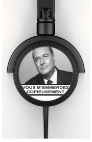 Casque Audio Chirac Vous memmerdez copieusement