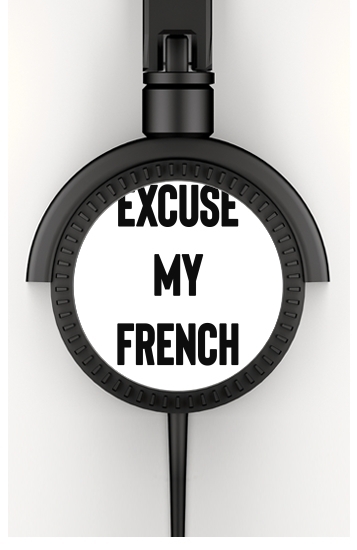 Casque Audio Excuse my french