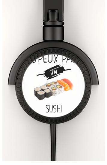 Casque Audio Je peux pas j'ai sushi