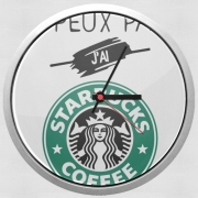 Horloge Murale Je peux pas jai starbucks coffee
