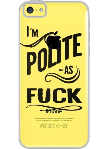 Coque Iphone 5C Transparente I´m polite as fuck