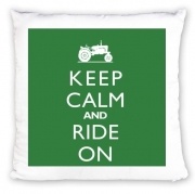 Coussin Keep Calm And ride on Tractor