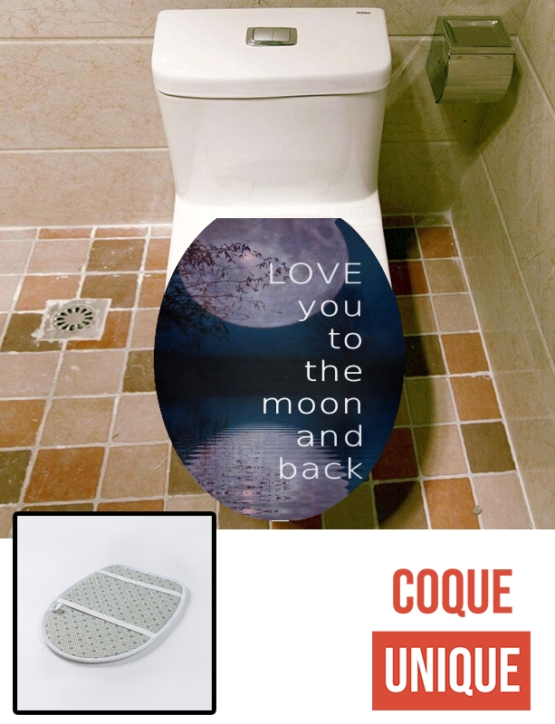 Housse de toilette - Décoration abattant wc I love you to the moon and back
