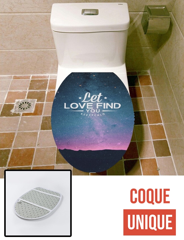 Housse de toilette - Décoration abattant wc Let love find you!