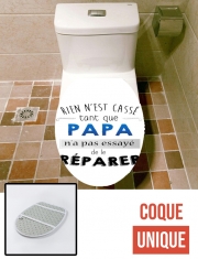 Housse de toilette - Décoration abattant wc Rien n'est cassé tant que papa n'a pas essayé de réparer