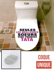 Housse de toilette - Décoration abattant wc Seules les meilleures soeurs sont promues tata
