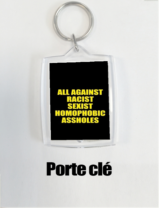 Porte clé photo All against racist Sexist Homophobic Assholes