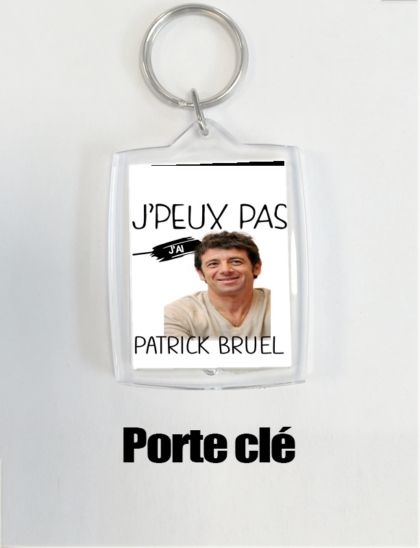 Porte clé photo J'peux pas j'ai Patrick Bruel