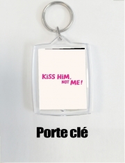 Porte clé photo Kiss him Not me