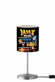 Lampe de table Daddy you are as badass as Vegeta As strong as Goku as fearless as Gohan You are the best