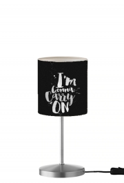 Lampe de table I'm gonna carry on