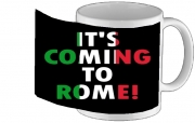 Tasse Mug Its coming to Rome