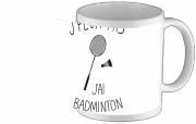 Tasse Mug Je peux pas j'ai badminton