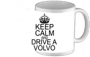Tasse Mug Keep Calm And Drive a Volvo