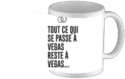 Tasse Mug Tout ce qui passe a Vegas reste a Vegas