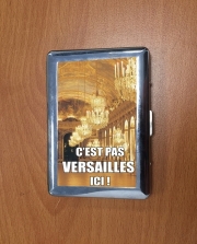 Porte Cigarette C'est pas Versailles ICI !
