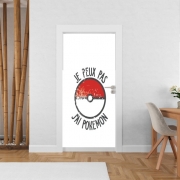 Poster de porte Je peux pas j ai Pokemon