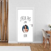 Poster de porte Je peux pas j'ai Kim Kardashian